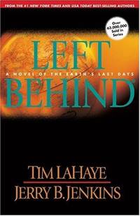 Left Behind: A Novel of the Earth's Last Days (Left Behind, Book 1)
