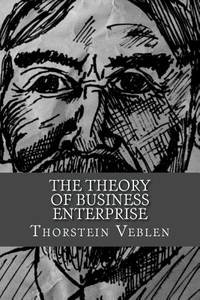 The Theory Of Business Enterprise