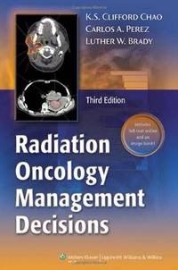 RADIATION ONCOLOGY: MANAGEMENT DECISIONS