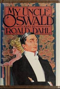 My Uncle Oswald by Roald Dahl - April 1980