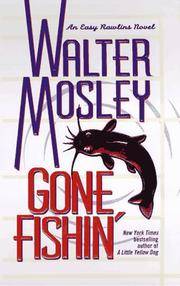 GONE FISHIN: Featuring an Original Easy Rawlins Short Story "Smoke
