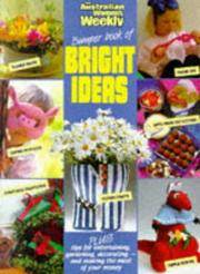 Bumper Book of Bright Ideas (&quot;Australian Womens Weekly&quot; Home Library) by Australian Womens Weekly - 01/01/1990