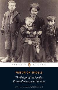 The Origin of the Family, Private Property and the State (Penguin Classics) by Friedrich Engels -   