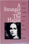 A Stranger in the Hague: The Letters of Queen Sophie of the Netherlands to Lady Malet 1842-1877 by Jackman, Sydney and Haasse, Hella (ed) - 1989