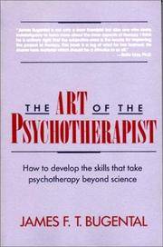 The Art of the Psychotherapist: How to develop the skills that take psychotherapy beyond science
