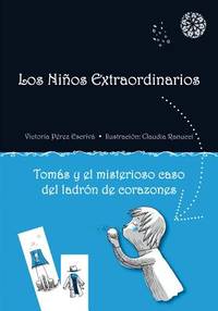 Toms y el misterioso caso del ladrn de corazones (Los ni_os extraordinarios)