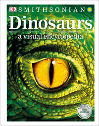 Dinosaurs: A Visual Encyclopedia of the Prehistoric World (DK Children's Visual Encyclopedias)
