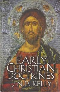 Early Christian doctrines by J. N. D Kelly - January 2003