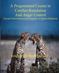 A Programmed Course in Conflict-Resolution and Anger Control 