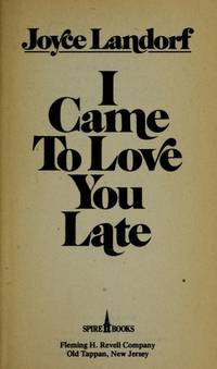 I Came to Love You Late