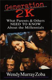 Generation 2K : What Parents and Others Need to Know About the Millennials