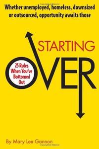 Starting Over, 25 Rules When You've Bottomed Out -- Uncorrected Page Proof