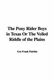 image of The Pony Rider Boys in Texas Or The Veiled Riddle of the Plains