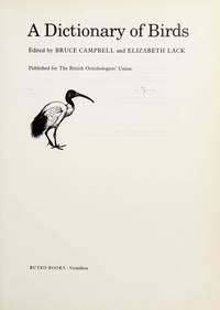 A Dictionary of Birds by Bruce Campbell - 1985-01-01