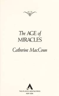 The Age Of Miracles MacCoun, Catherine - 