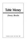 Table Money by Jimmy Breslin - 1986