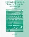 Application Cases in Systems Analysis & Design for Use with Systems Analysis and Design Methods Fourth Edition
