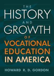 History and Growth Of Vocational Education In America, The