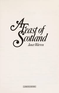 A Feast of Scotland by Janet Warren - 1998-12-31