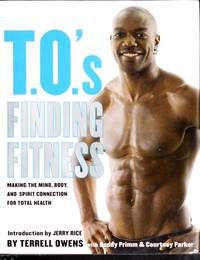 T.O.'s Finding Fitness: Making the Mind, Body, and Spirit Connection for Total Health