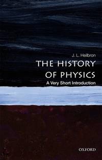 The History of Physics : A Very Short Introduction