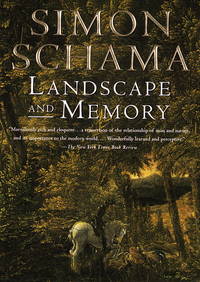 Landscape And Memory by Schama, Simon - 1995