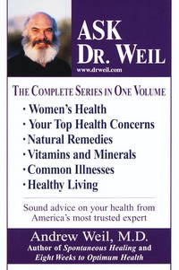 ASK DR. WEIL OMNIBUS #1 by Andrew Weil md - August 1998