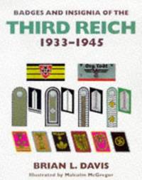 BADGES & INSIGNIA OF THE THIRD REICH: 1933-1945 by Brian Leigh Davis - Hardcover - from Military History Books (SKU: 18414-02)