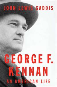 George F. Kennan,   An American LIfe