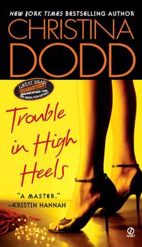 Trouble in High Heels by CHRISTINA DODD - August 2006