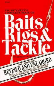 Vic Dunaway's Complete Book of Baits, Rigs and Tackle by Vic Dunaway - Paperback - 1989-08 - from Ergodebooks (SKU: SONG0936240121)