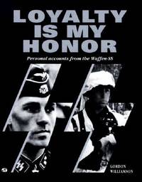 人文 LOYALTY IS MY HONOUR - Waffen-SS Loyalty Is My Honor: Williamson, Gordon: 9780760300121: Amazon.com