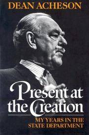 image of Present at the Creation: My Years in the State Department