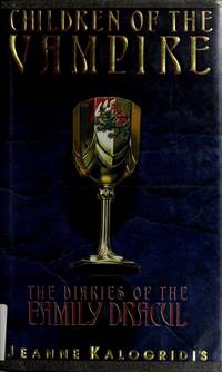 Children of the Vampire: The Diaries of the Family Dracul