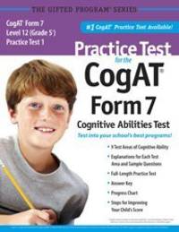 Practice Test for the CogAT Form 7 Level 12 (Grade 5*) Practice Test 1 by Mercer Publishing...