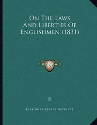 On The Laws And Liberties Of Englishmen (1831)