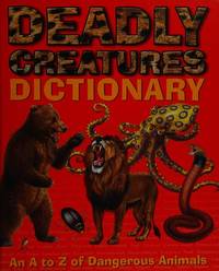 DEADLY CREATURES DICTIONARY