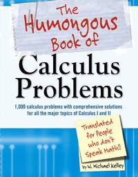 The Humongous Book of Calculus Problems (Humongous Books)
