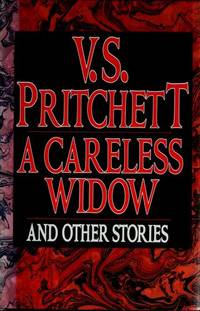 A Careless Widow and Other Stories by Pritchett, V. S - 1989