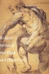 Rubens, Jordaens, Van Dyck, and Their Circle: Flemish Master Drawings From the Museum Boijmans Van Beuningen