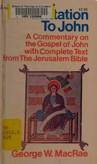 Invitation to John : A Commentary on the Gospel of John with Complete Text from the Jerusalem Bible