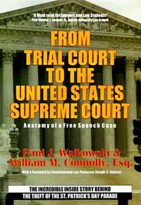 From Trial Court to the United States Supreme Court: Anatomy of a Free Speech Case: The...
