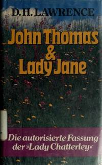 John Thomas and Lady Jane:  The Hitherto Unpublished Second Version