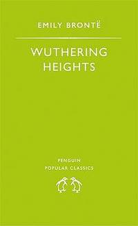 Wuthering Heights (ISBN: 9780140620122)