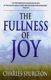 The Fullness of Joy by Charles H. Spurgeon - Paperback - from Discover Books (SKU: 3374624680)