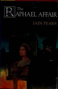 The Raphael Affair by Pears, Iain - 1990