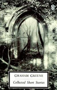 Greene: Collected Short Stories: 21 Stories