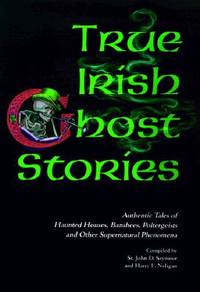 True Irish Ghost Stories
