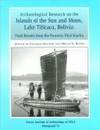 Archaeological Research on the Islands of the Sun and Moon, Lake Titicaca, Bolivia (Monograph (Cotsen Institute of Archaeology at Ucla), 52.) by B. S. Bauer, Charles Stanish