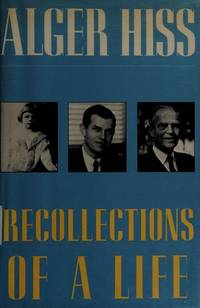 Recollections of a Life de Hiss, Alger - 1988